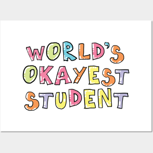 World's Okayest Student Gift Idea Posters and Art